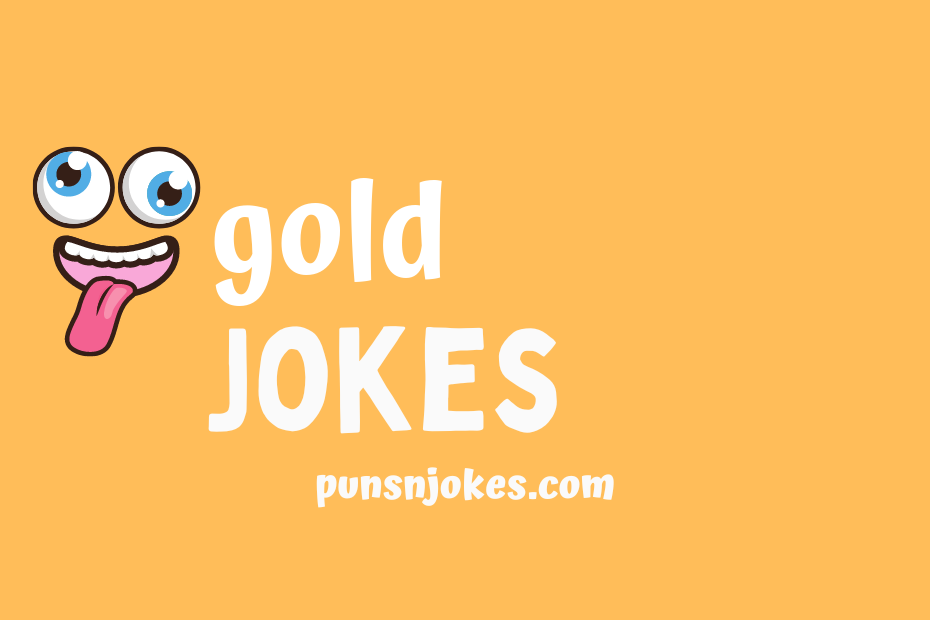 funny gold jokes