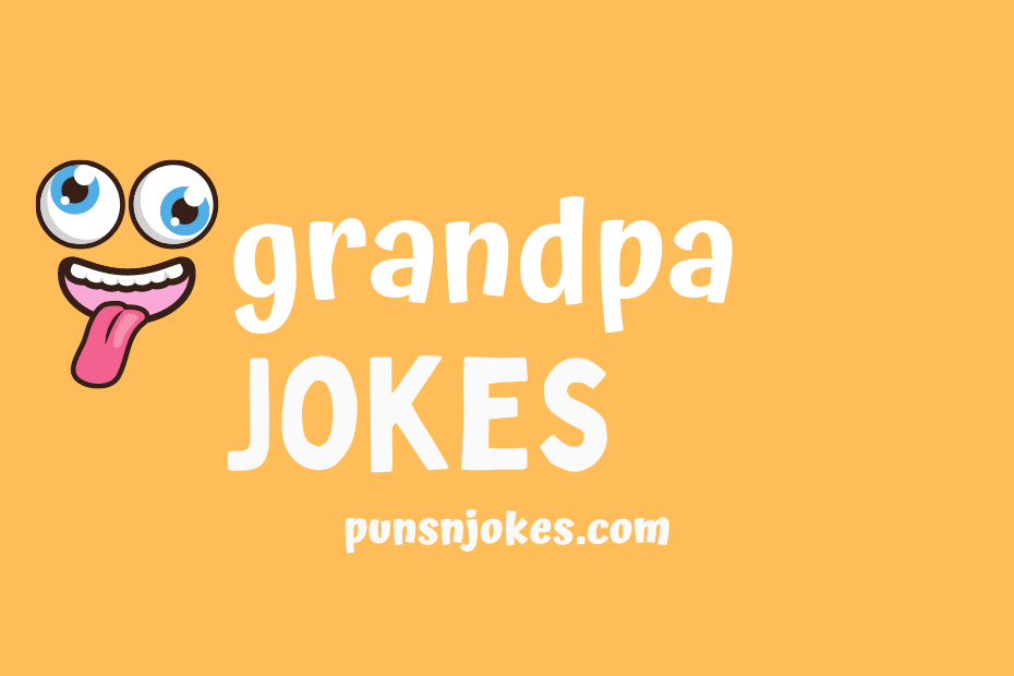 funny grandpa jokes