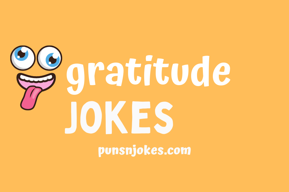 funny gratitude jokes