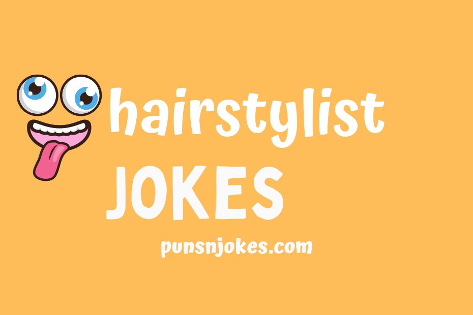 funny hairstylist jokes