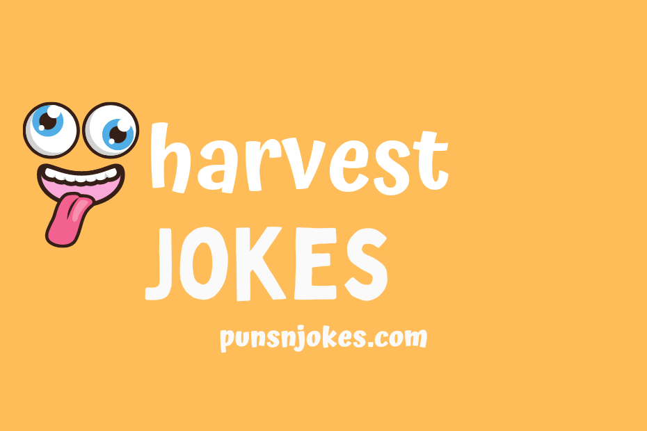 funny harvest jokes