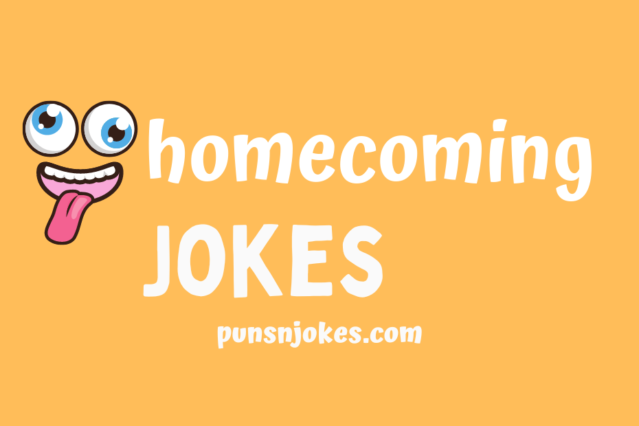 funny homecoming jokes