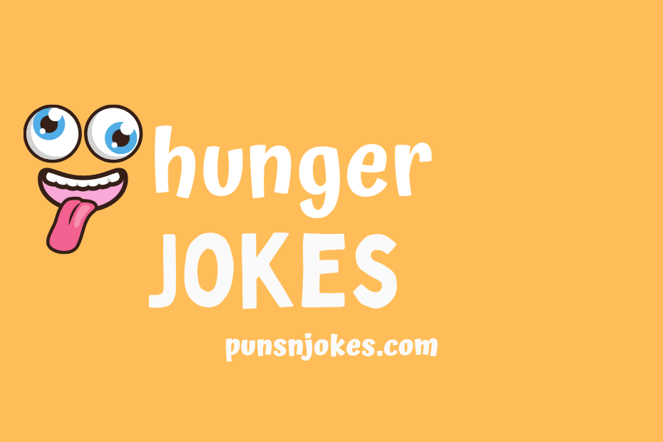 Hunger Jokes: 20 Hilarious and Appetite-Satisfying Jokes – Puns N Jokes