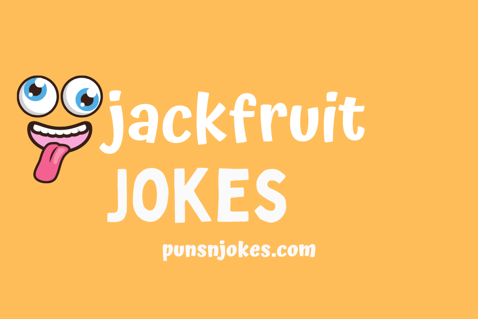 funny jackfruit jokes