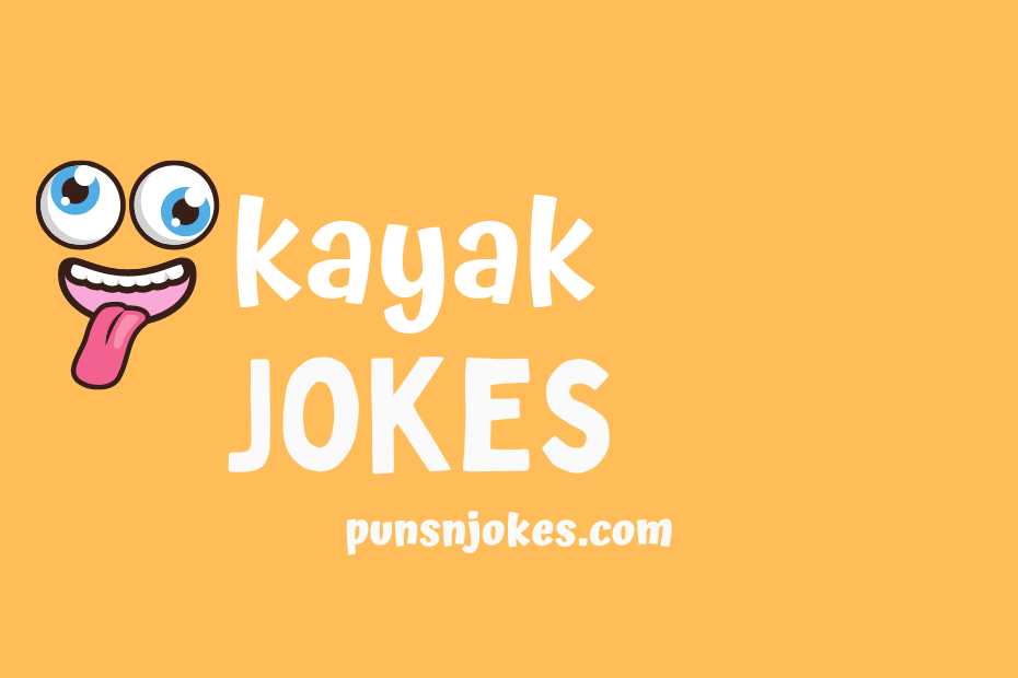 Kayak Jokes: Hilarious Puns and One-Liners for Paddling Fun – Puns N Jokes