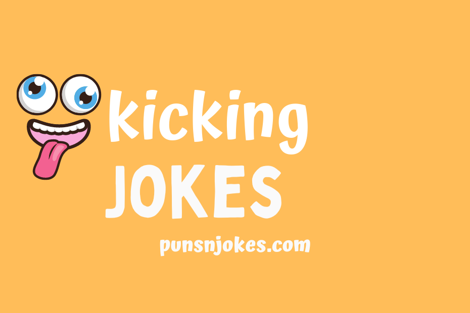 funny kicking jokes