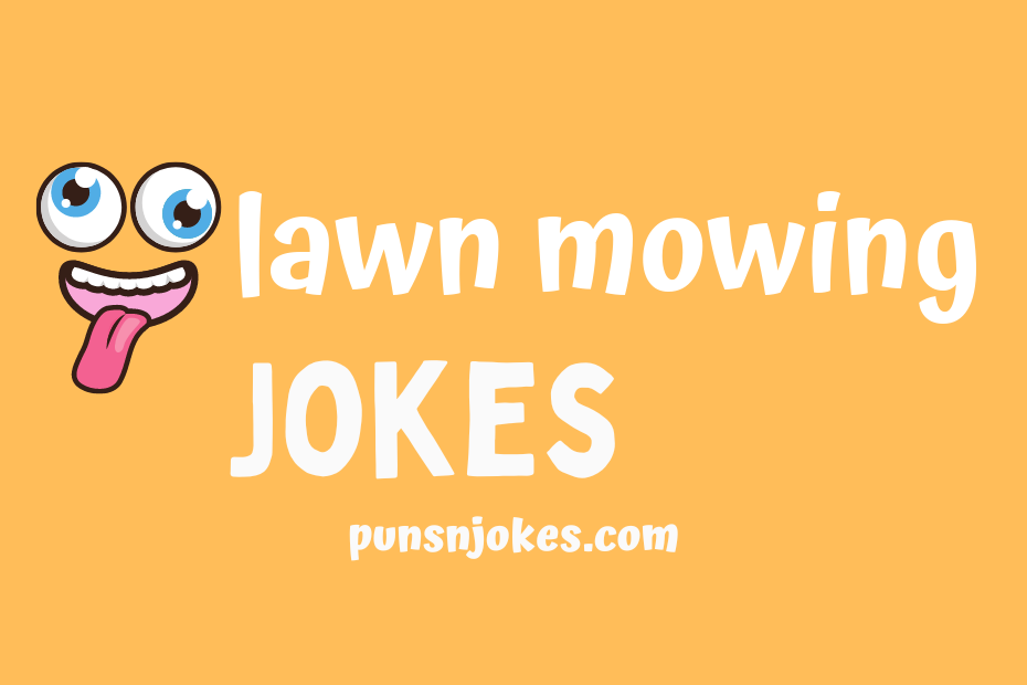 funny lawn mowing jokes