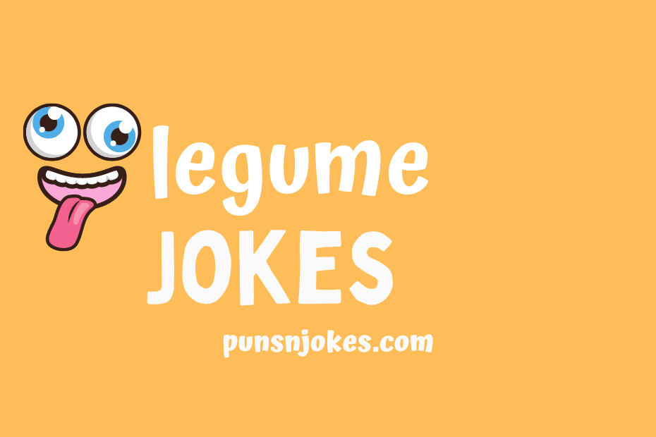 funny legume jokes