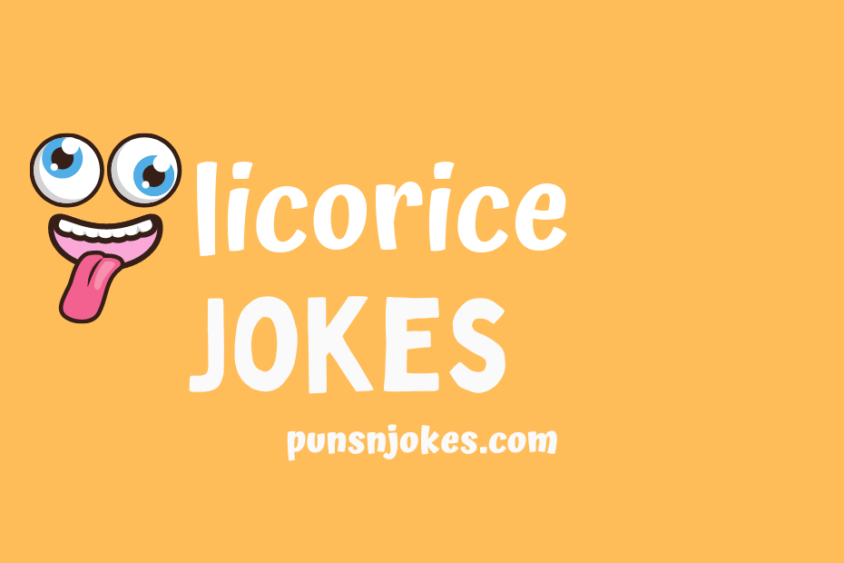 funny licorice jokes