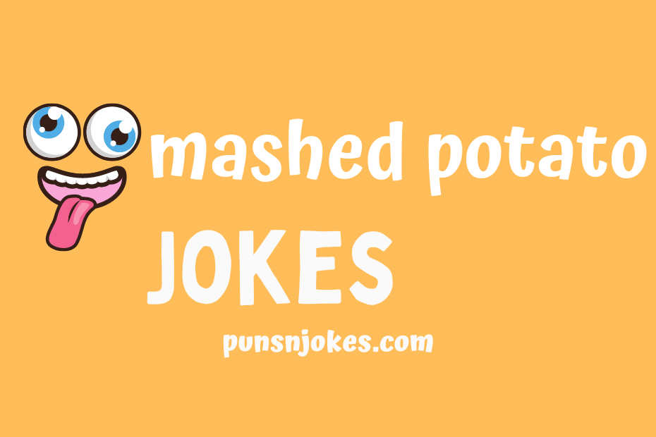 funny mashed potato jokes