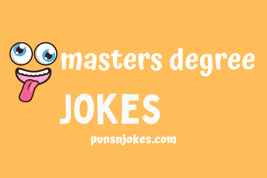funny masters degree jokes