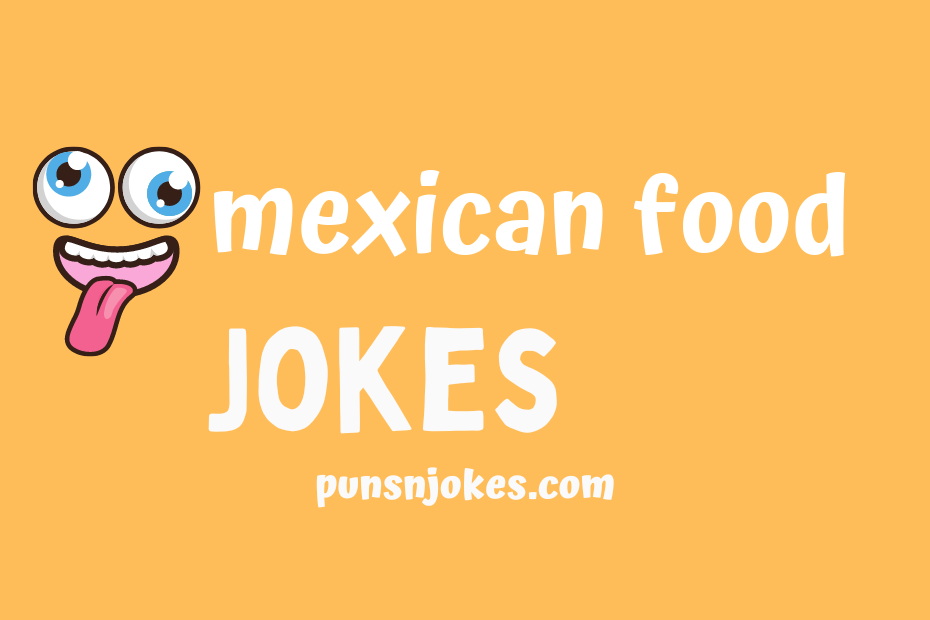 funny mexican food jokes