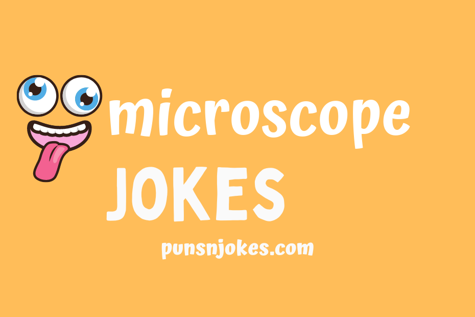 funny microscope jokes