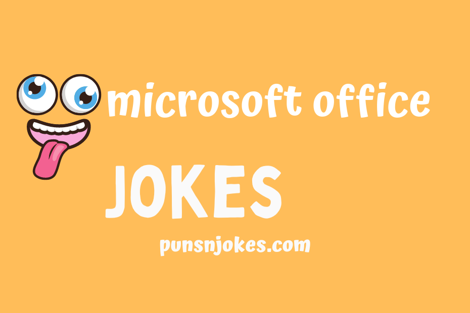 Microsoft Office Jokes: Hilarious One-Liners and Puns – Puns N Jokes