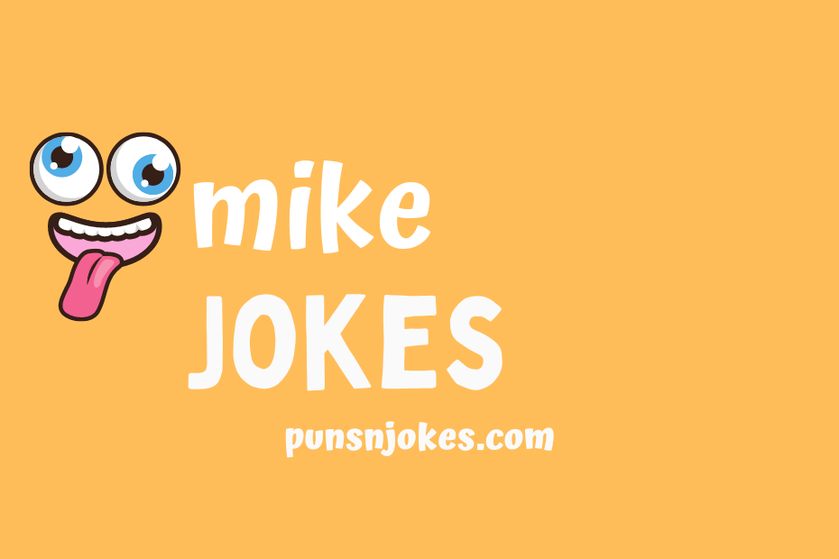 funny mike jokes