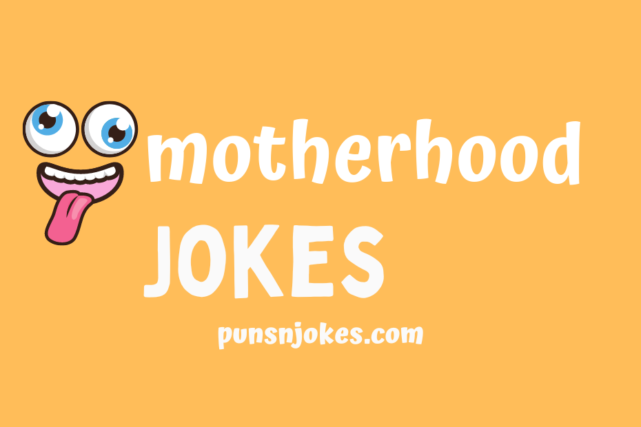 funny motherhood jokes