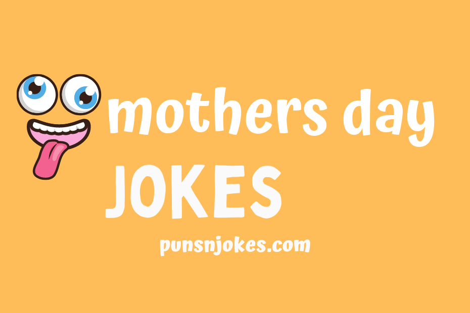 funny mothers day jokes