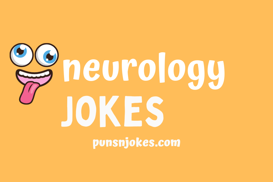 funny neurology jokes