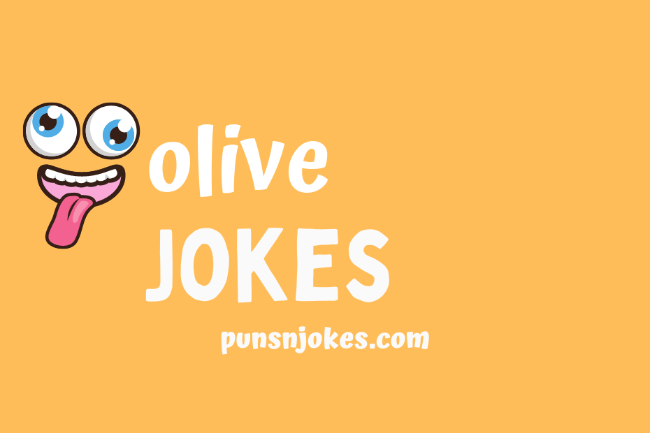 funny olive jokes