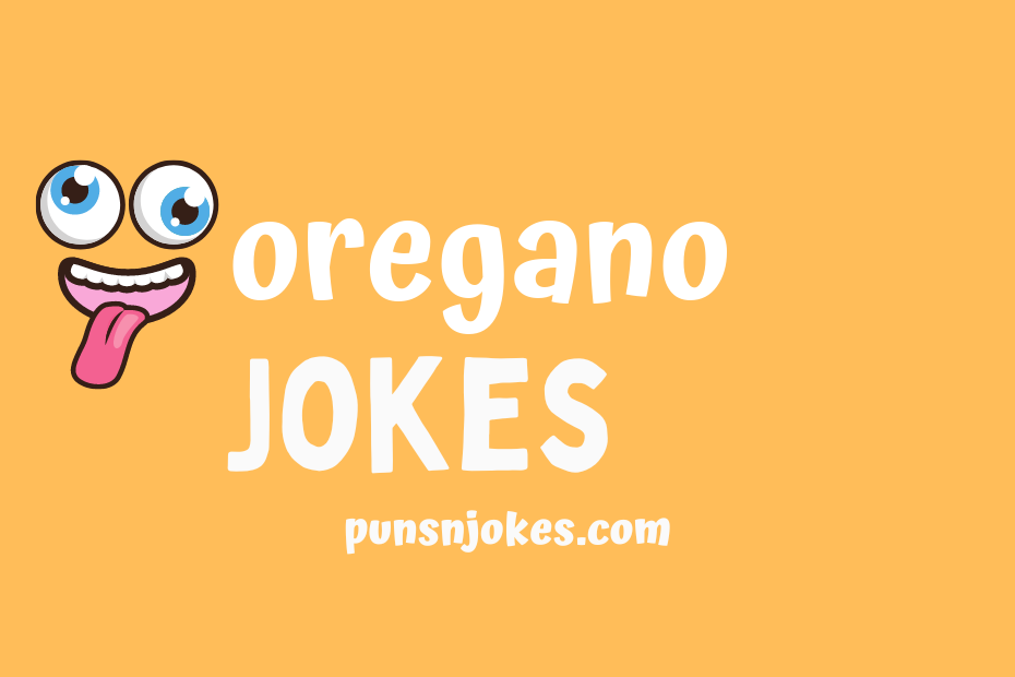 funny oregano jokes