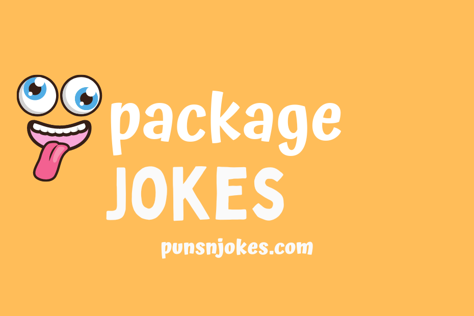 funny package jokes