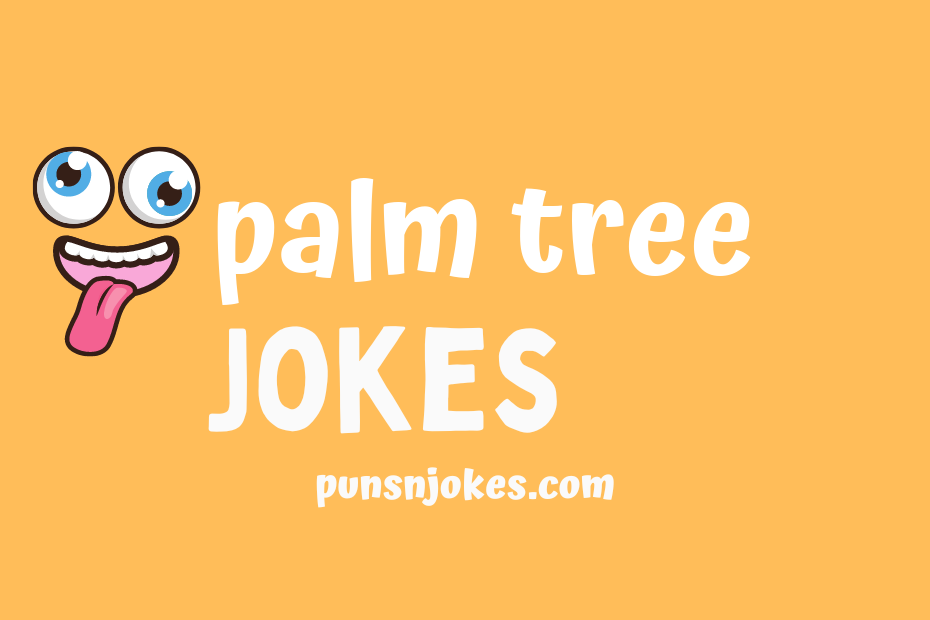 funny palm tree jokes