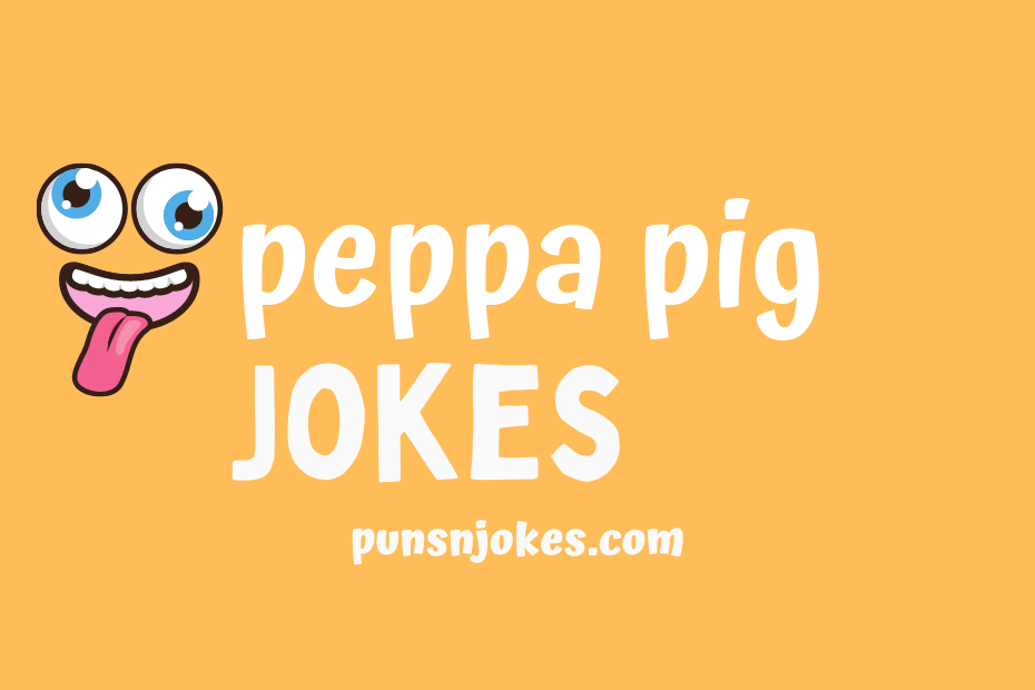funny peppa pig jokes