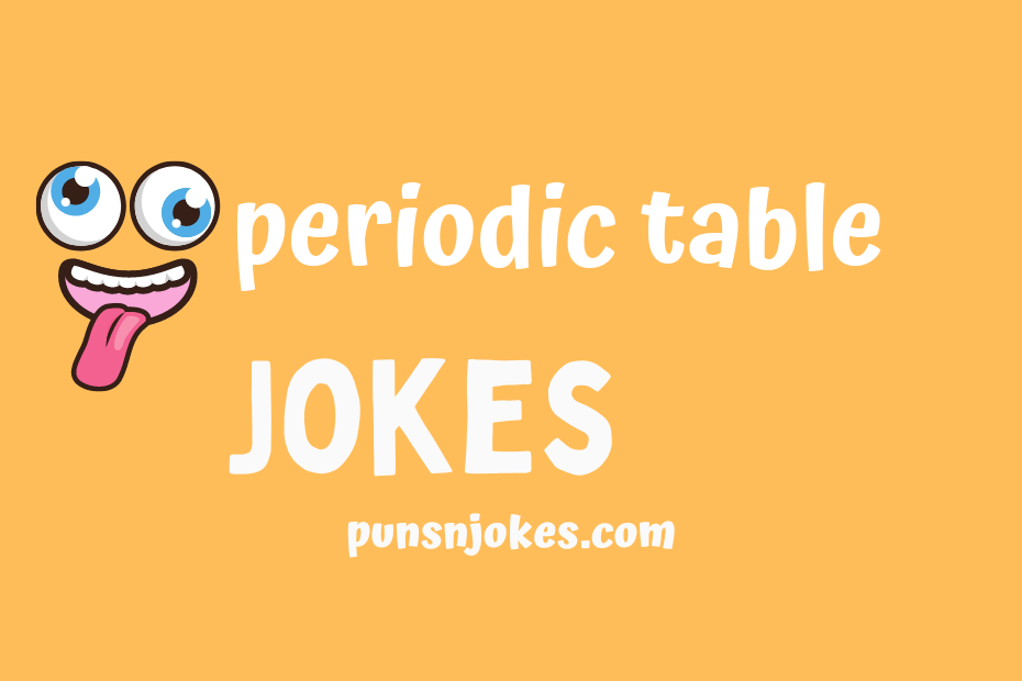 funny periodic table jokes