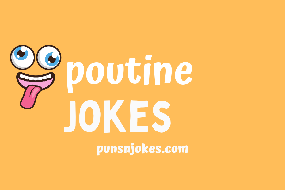 funny poutine jokes