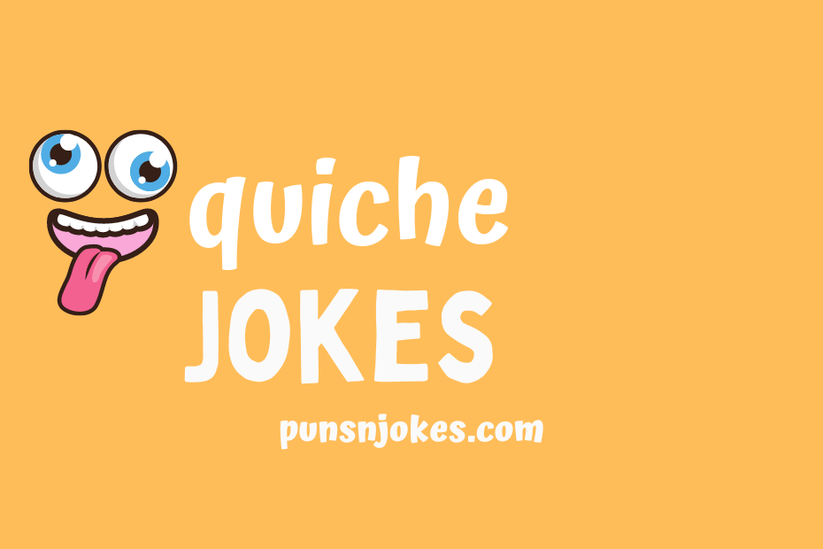 funny quiche jokes