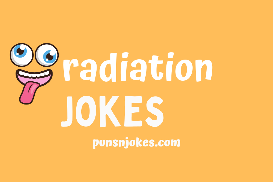 funny radiation jokes