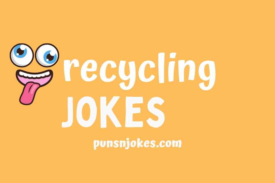 funny recycling jokes