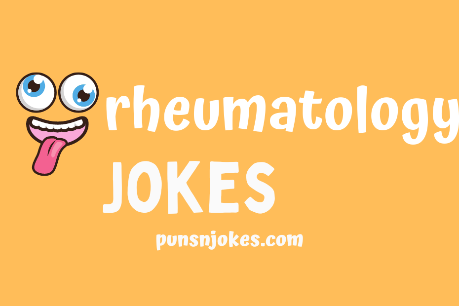 funny rheumatology jokes