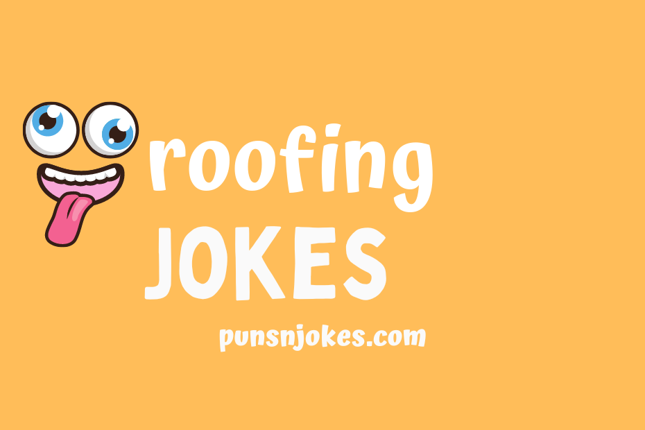 funny roofing jokes