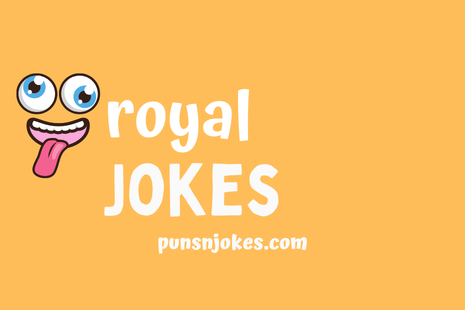 Royal Jokes: Laughing at the Monarchy – Puns N Jokes