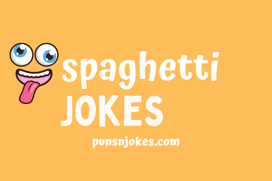 funny spaghetti jokes