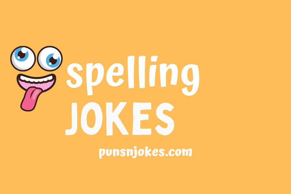 funny spelling jokes