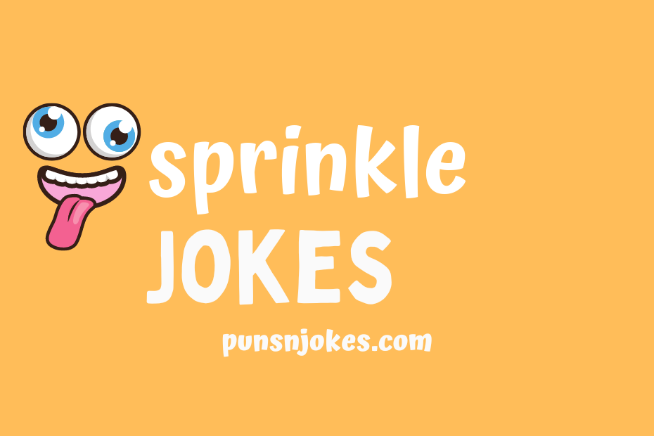 funny sprinkle jokes