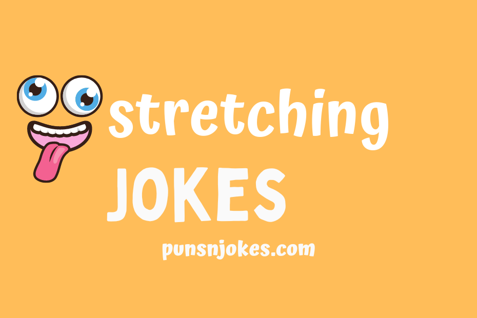 funny stretching jokes