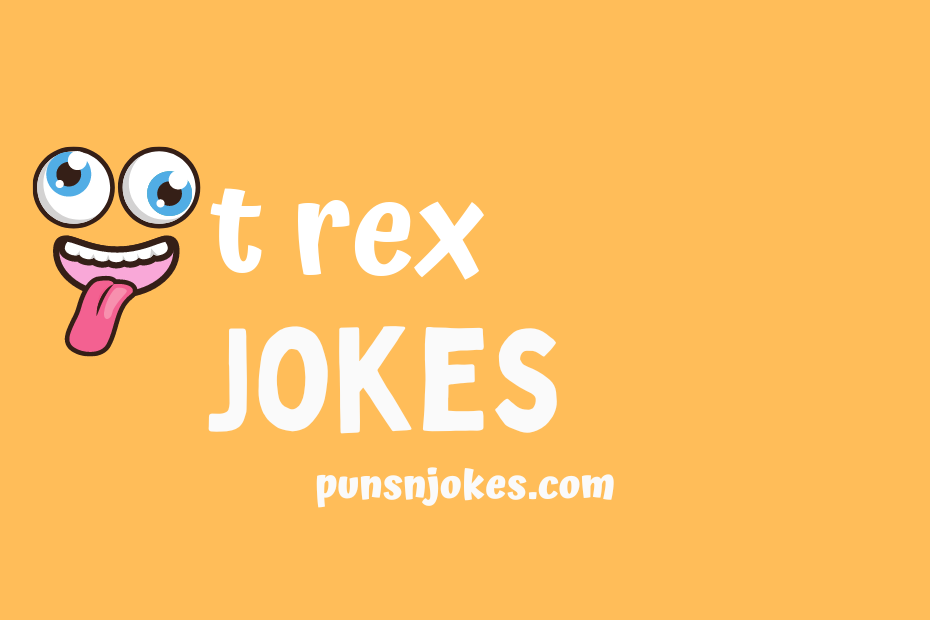 funny t rex jokes