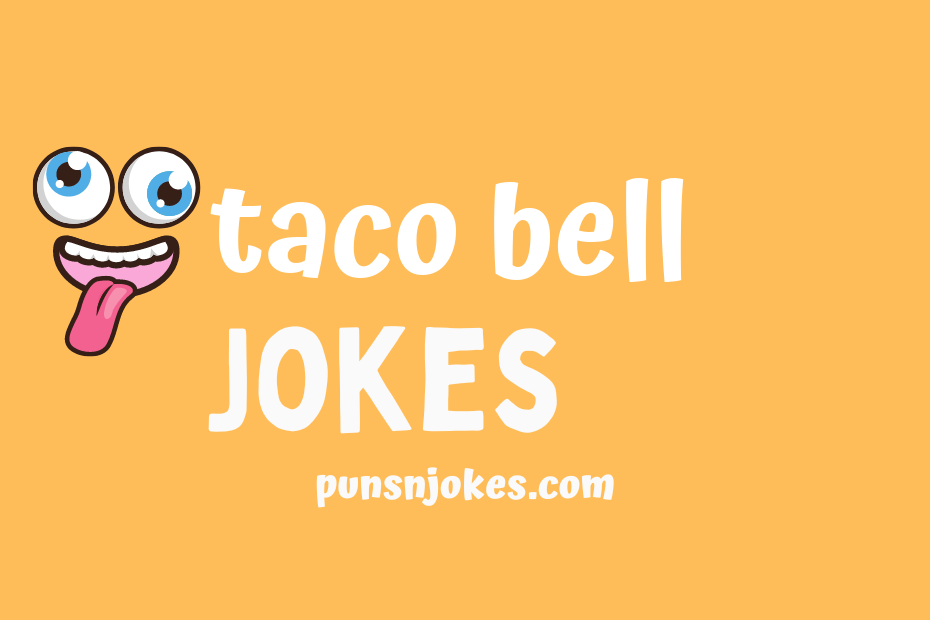 funny taco bell jokes