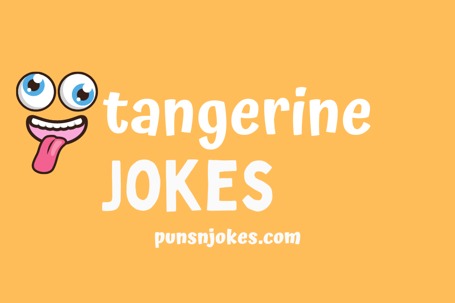 funny tangerine jokes