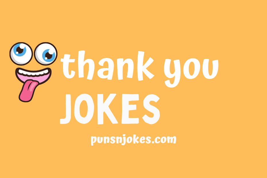 funny thank you jokes