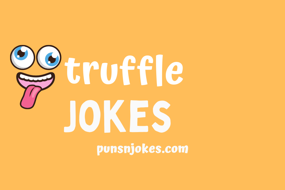 funny truffle jokes