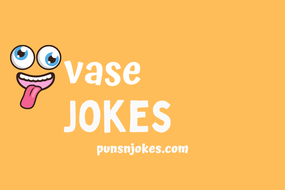 funny vase jokes