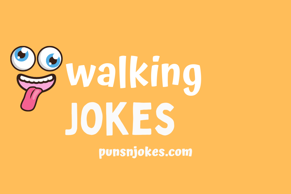 funny walking jokes