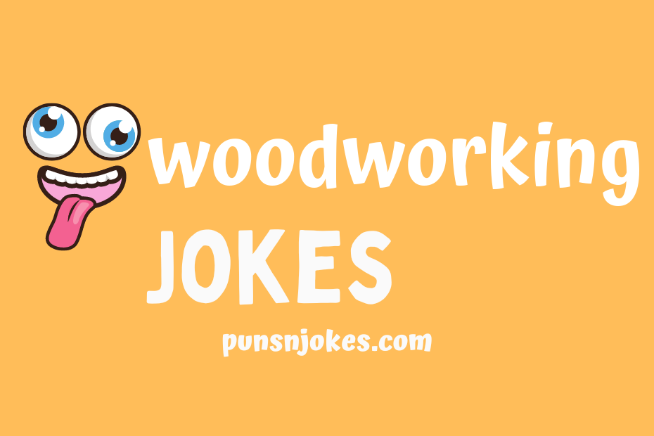 funny woodworking jokes