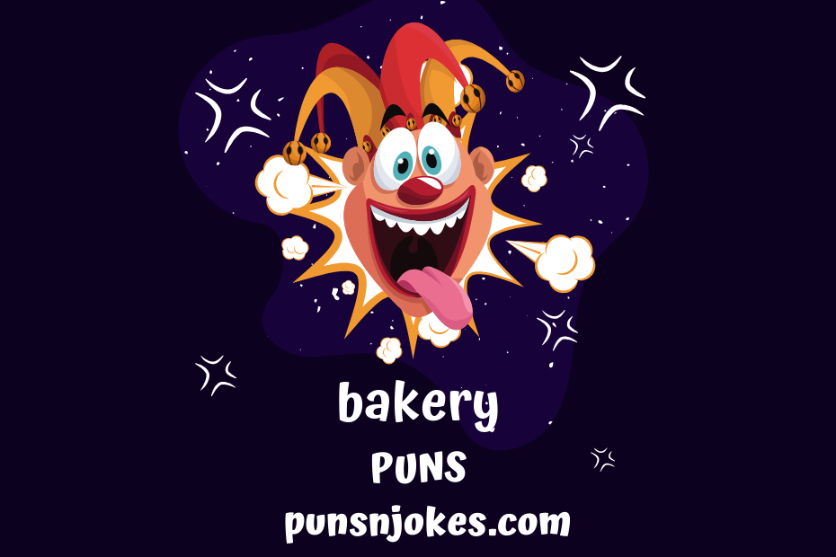 Bakery Puns: 30 Deliciously Funny Jokes and Puns for Bakers – Puns N Jokes