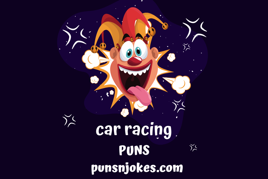 car racing puns