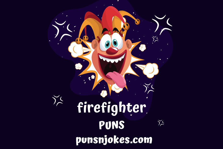 firefighter puns